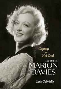 9780520384200-0520384202-Captain of Her Soul: The Life of Marion Davies