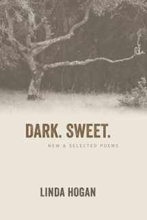 9781566893619-1566893615-Dark. Sweet.: New & Selected Poems