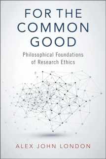 9780197534830-019753483X-For the Common Good: Philosophical Foundations of Research Ethics