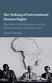 9781107112162-1107112168-The Making of International Human Rights: The 1960s, Decolonization, and the Reconstruction of Global Values (Human Rights in History)