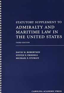 9781611637885-1611637880-Statutory Supplement to Admiralty and Maritime Law in the United States, Third Edition