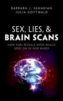 9780198752882-0198752881-Sex, Lies, and Brain Scans: How fMRI reveals what really goes on in our minds
