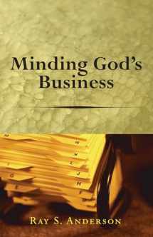 9781498252331-1498252338-Minding God's Business (Ray S. Anderson Collection)