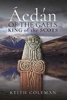 9781526794901-152679490X-Áedán of the Gaels: King of the Scots
