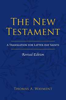 9781589587861-1589587863-The New Testament: A Translation for Latter-day Saints, Revised Edition