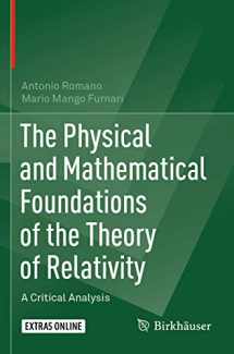 9783030272395-3030272397-The Physical and Mathematical Foundations of the Theory of Relativity: A Critical Analysis
