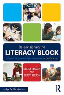 9781138903531-1138903531-Re-envisioning the Literacy Block (Eye on Education)