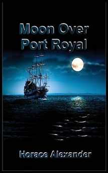 9780998977805-0998977802-Moon Over Port Royal