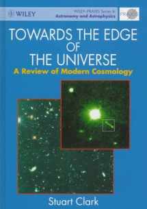 9780471962489-0471962481-Towards the Edge of the Universe: A Review of Modern Cosmology (Wiley-Praxis Series in Astronomy & Astrophysics)