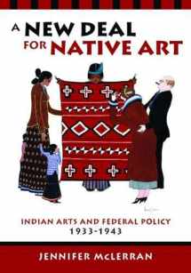 9780816527663-0816527660-A New Deal for Native Art: Indian Arts and Federal Policy, 1933-1943