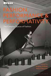 9781350106192-1350106194-Fashion, Performance, and Performativity: The Complex Spaces of Fashion (Dress Cultures)