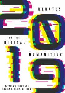 9781517906931-1517906938-Debates in the Digital Humanities 2019
