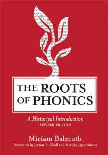 9781598570366-1598570366-The Roots of Phonics: A Historical Introduction, Revised Edition