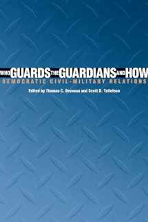 9780292719248-0292719248-Who Guards the Guardians and How: Democratic Civil-Military Relations