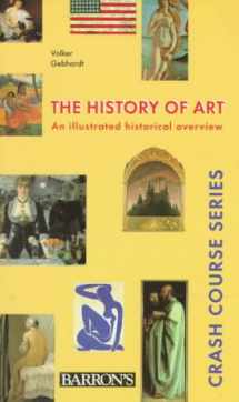 9780764104350-0764104357-The History of Art (Crash Course Series)