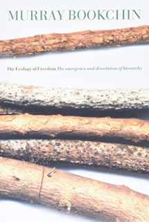 9781904859260-1904859267-The Ecology of Freedom: The Emergence and Dissolution of Hierarchy