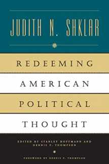 9780226753485-0226753484-Redeeming American Political Thought