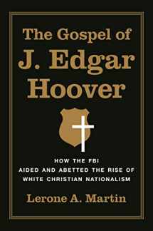 9780691175119-069117511X-The Gospel of J. Edgar Hoover: How the FBI Aided and Abetted the Rise of White Christian Nationalism