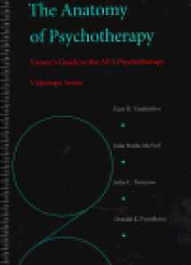 9781557983350-1557983356-The Anatomy of Psychotherapy: Viewer's Guide to the Apa Psychotherapy (Viewer's Guide to the Apa Psychotherapy Videotape Series)