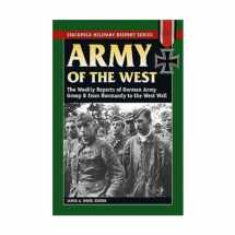 9780811734042-0811734048-Army of the West: The Weekly Reports of German Army Group B from Normandy to the West Wall (Stackpole Military History Series)