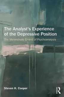 9781138844100-1138844101-The Analyst's Experience of the Depressive Position: The melancholic errand of psychoanalysis