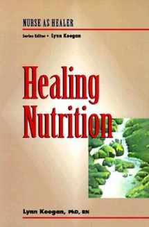 9780827368682-0827368682-Healing Nutrition: Nurse as Healer Series