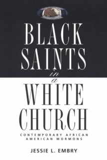 9781560850441-1560850442-Black Saints in a White Church: Contemporary African American Mormons