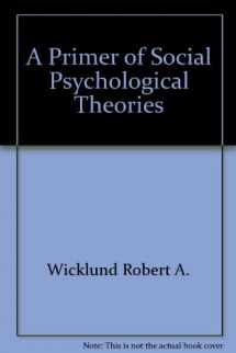 9780818503955-0818503955-A Primer of Social Psychological Theories