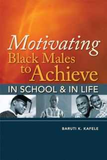 9781416608578-1416608575-Motivating Black Males to Achieve in School and in Life