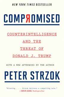 9780358645511-0358645514-Compromised: Counterintelligence and the Threat of Donald J. Trump