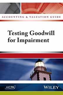 9781937352806-1937352803-Accounting and Valuation Guide: Testing Goodwill for Impairment