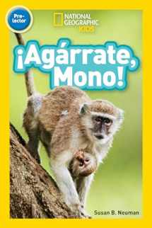 9781426332333-1426332335-National Geographic Readers: ¡Agárrate, Mono! (Pre-reader)-Spanish Edition