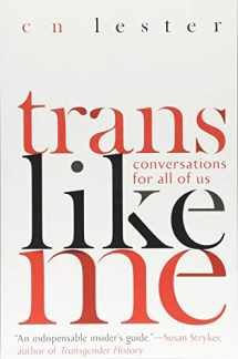 9781580057851-1580057853-Trans Like Me: Conversations for All of Us