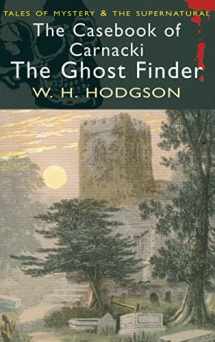 9781840225297-1840225297-The Casebook of Carnacki the Ghost Finder (Tales of Mystery & the Supernatural)