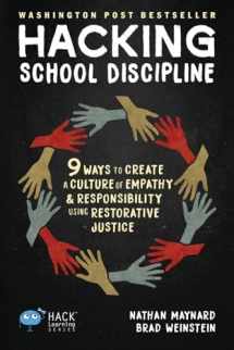 9781948212137-1948212137-Hacking School Discipline: 9 Ways to Create a Culture of Empathy and Responsibility Using Restorative Justice (Hack Learning Series)