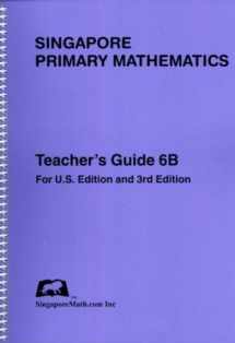 9781932906134-1932906134-Singapore Primary Mathematics Teacher's Guide 6B, 3rd Edition