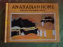 9780531195062-0531195066-An Arabian Home: Leila and Mustapha's Story