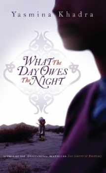9780434019939-0434019933-What the Day Owes the Night