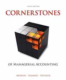 9781305103962-1305103963-Cornerstones of Managerial Accounting