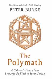 9780300250022-0300250029-The Polymath: A Cultural History from Leonardo da Vinci to Susan Sontag
