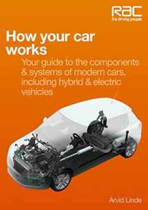 9781845843908-1845843908-How Your Car Works: Your Guide to the Components & Systems of Modern Cars, Including Hybrid & Electric Vehicles