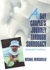 9780789028204-0789028204-A Gay Couple's Journey Through Surrogacy: Intended Fathers