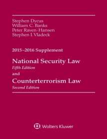 9781454859161-1454859164-National Security Law and Counterterrorism Law: 2015-2016 Supplement