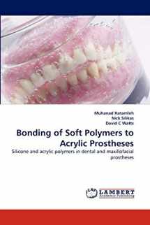 9783838347158-3838347153-Bonding of Soft Polymers to Acrylic Prostheses: Silicone and acrylic polymers in dental and maxillofacial prostheses