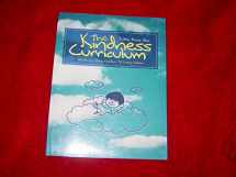 9781884834028-1884834027-The Kindness Curriculum: Introducing Young Children to Loving Values