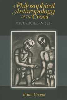 9780253006714-0253006716-A Philosophical Anthropology of the Cross: The Cruciform Self (Philosophy of Religion)