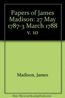 9780226501079-0226501078-Papers of James Madison: May 27, 1787-March 3, 1788: 010