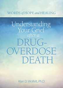 9781617222856-1617222852-Understanding Your Grief after a Drug-Overdose Death (Words of Hope and Healing)