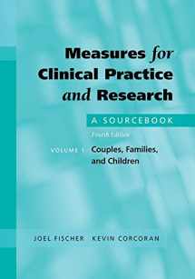 9780195181906-0195181905-Measures for Clinical Practice and Research: A SourcebookVolume 1: Couples, Families, and Children
