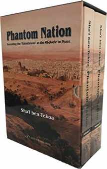 9789652299253-9652299251-Phantom Nation: Inventing the Palestinians as the Obstacle to Peace (Volume One and Two Box Set)